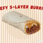 Five layer beefy burrito from Taco Bell.