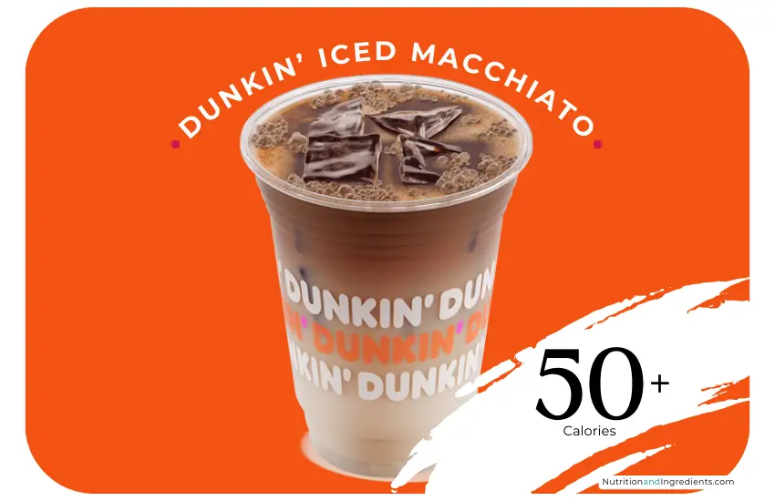 Dunkin iced macchiato drink with text "50+ calories."