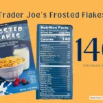 Package of Trader Joe's Frosted Flakes cereal with text '140 calories'.